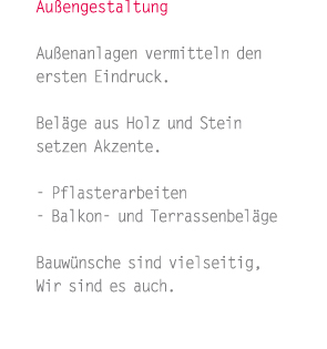 Au&szlig;engestaltung: Au&szlig;enanlagen vermitteln den ersten Eindruck